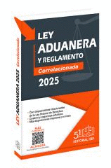 LEY ADUANERA Y REGLAMENTO CORRELACIONADA 2024