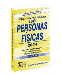 APLICACION PRACTICA DEL ISR PERSONAS FISICAS 2024
