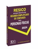 RESICO ESTUDIO PRACTICO DEL REGIMEN SIMPLIFICADO DE CONFIANZA PARA PERSONAS FISICAS 2024
