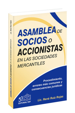 ASAMBLEA DE SOCIOS O ACCIONISTAS EN LAS SOCIEDADES MERCANTILES