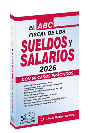 EL ABC FISCAL DE LOS SUELDOS Y SALARIOS 2026 CON 60 CASOS PRACTICOS