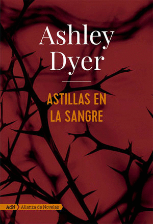 ASTILLAS EN LA SANGRE