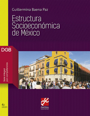 ESTRUCTURA SOCIOECONOMICA DE MEXICO BACHILLERATO