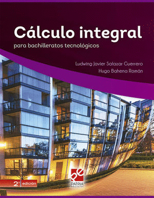 CALCULO INTEGRAL PARA BACHILLERATOS TECNOLOGICOS