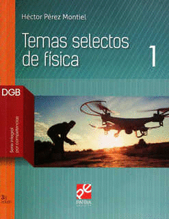 TEMAS SELECTOS DE FISICA 1 BACHILLERATO