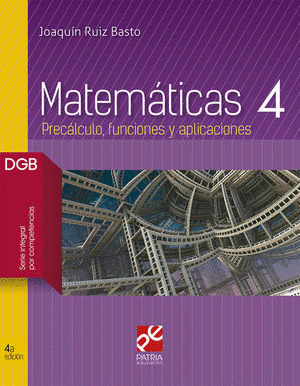 MATEMATICAS 4 PRECALCULO FUNCIONES Y APLICACIONES