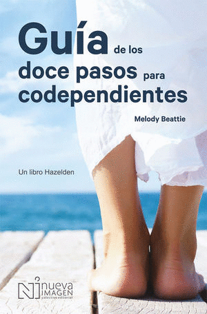 GUIA DE LOS DOCE PASOS PARA CODEPENDENCIA