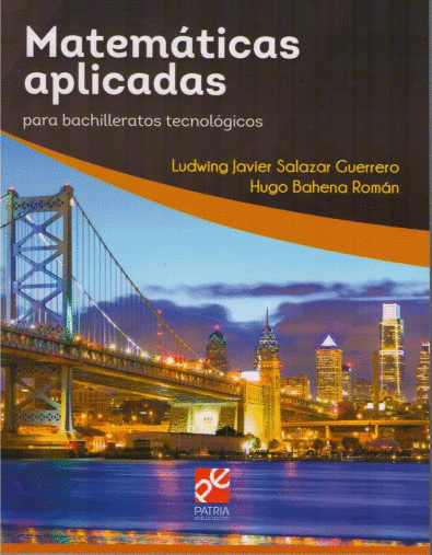 MATEMATICAS APLICADAS PARA BACHILLERATOS TECNOLOGICOS