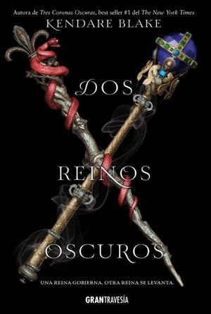 TRES CORONAS OSCURAS 3 DOS REINOS OSCUROS