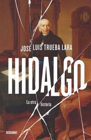 HIDALGO LA OTRA HISTORIA