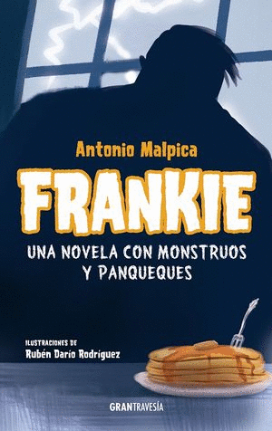 FRANKIE UNA NOVELA CON MONSTRUOS Y PANQUEQUES