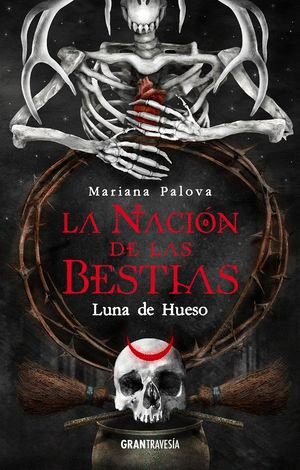 LA NACION DE LAS BESTIAS 3 LUNA DE HUESO