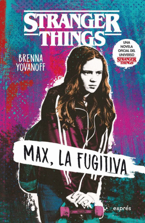 STRANGER THINGS. MAX,  LA FUGITIVA
