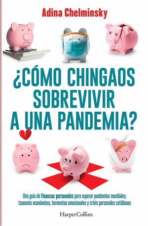 COMO CHINGAOS SOBREVIVIR A UNA PANDEMIA