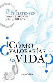 COMO VALORARIAS TU VIDA