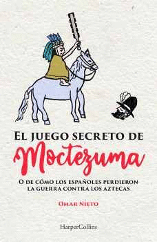 JUEGO SECRETO DE MOCTEZUMA EL