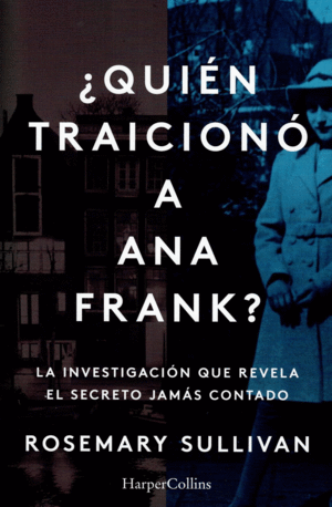 QUIEN TRAICIONO A ANA FRANK