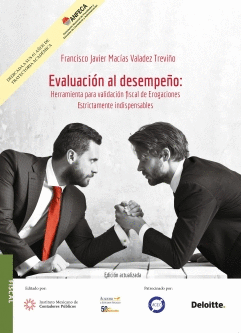 EVALUACION AL DESEMPE�O : HERRAMIENTAS PARA VALIDACION FISCAL DE EROGACIONES ESTRICTAMENTES INDISPENSABLES