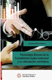 POSTULADOS BASICOS DE LA CONTABILIDAD GUBERNAMENTAL Y SU VINCULACION NORMATIVA