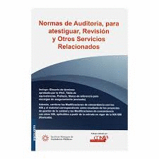 NORMAS DE AUDITORIA PARA ATESTIGUAR REVISION Y OTROS SERVICIOS RELACIONADOS 2024 VERSION PROFESIONAL