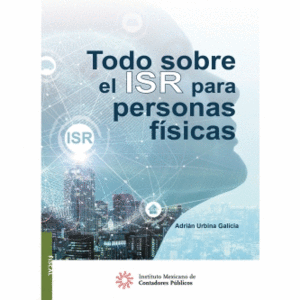 TODO SOBRE EL ISR PARA PERSONAS FISICAS