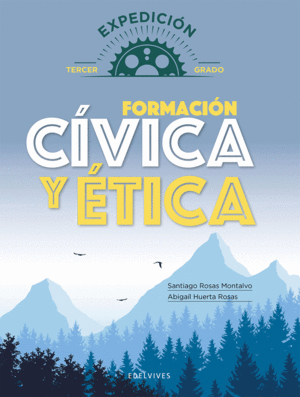 FORMACION CIVICA Y ETICA 3 EXPEDICION