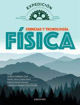 CIENCIAS Y TECNOLOGIA FISICA 2 SECUNDARIA EXPEDICION