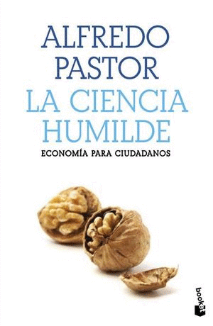 LA CIENCIA HUMILDE ECONOMIA PARA CIUDADANOS