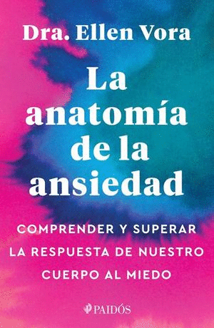 LA ANATOMIA DE LA ANSIEDAD
