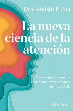 LA NUEVA CIENCIA DE LA ATENCION