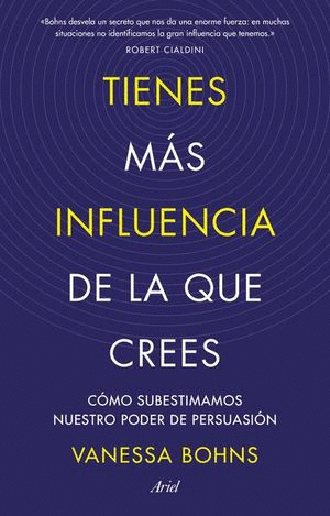TIENES MAS INFLUENCIA DE LA QUE CREES
