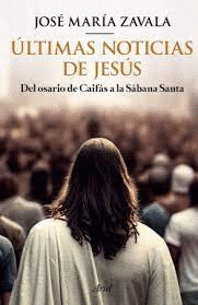 ULTIMAS NOTICIAS DE JESUS