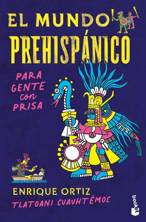 EL MUNDO PREHISPANICO PARA GENTE CON PRISA