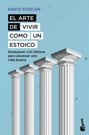 EL ARTE DE VIVIR COMO UN ESTOICO