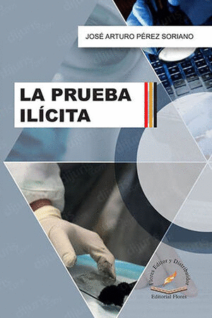 LA PRUEBA ILICITA