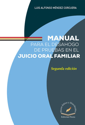 MANUAL PARA EL DESAHOGO DE PRUEBAS EN EL JUICIO ORAL FAMILIAR