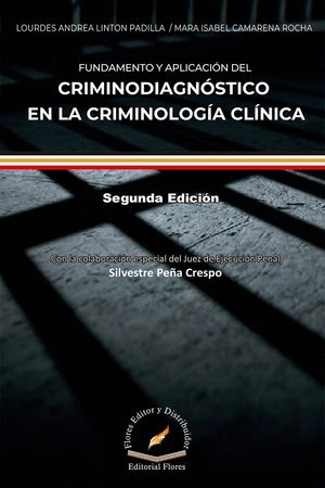 FUNDAMENTO Y APLICACION DEL CRIMINODIAGNOSTICO EN LA CRIMINOLOGIA CLINICA