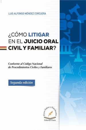 COMO LITIGAR EN EL JUICIO ORAL FAMILIAR