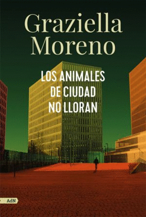 LOS ANIMALES DE CIUDAD NO LLORAN