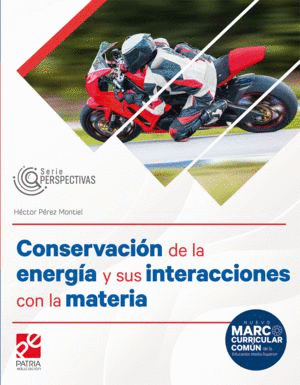 CONSERVACION DE LA ENERGIA Y SUS INTERACCIONES CON LA MATERIA (PERSPECTIVA)
