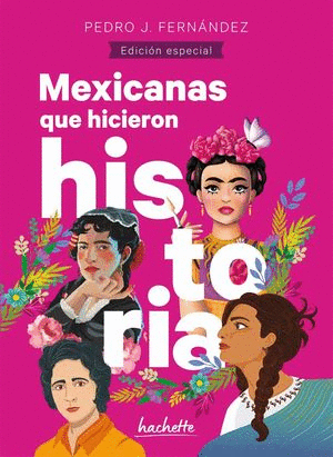 MEXICANAS QUE HICIERON HISTORIA   PD