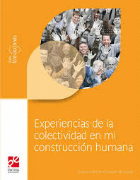 EXPERIENCIAS DE LA COLECTIVIDAD EN MI CONSTRUCCION HUMANA