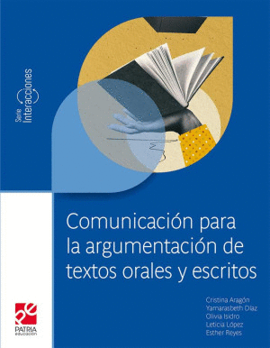 COMUNICACION PARA LA ARGUMENTACION DE TEXTOS ORALES Y ESCRITOS