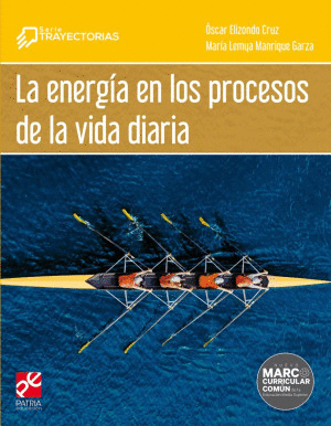 LA ENERGIA EN LOS PROCESOS DE LA VIDA DIARIA (TRAYECTORIAS)