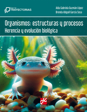 ORGANISMOS ESTRUCTURAS Y PROCESOS HERENCIA Y EVOLUCION BIOLOGICA (TRAYECTORIAS)