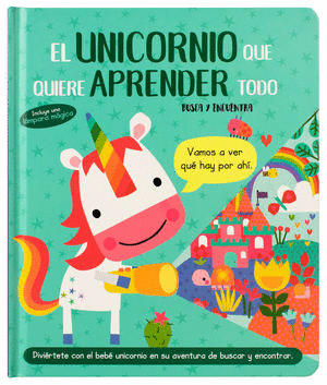 EL UNICORNIO QUE QUIERE APRENDER TODO (PASTA DURA)