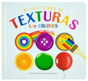 MI PEQUEO LIBRO DE TEXTURAS LOS COLORES   PD