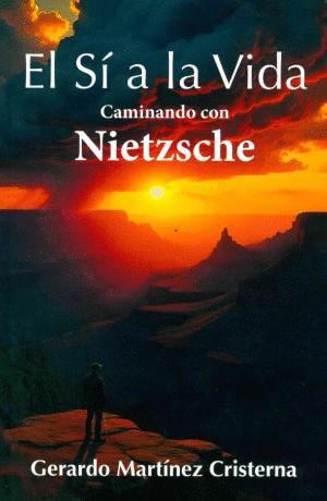 EL SI A LA VIDA CAMINANDO CON NIETZSCHE