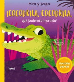 COCODRILA COCODRILA QUE PODEROSA MORDIDA   POP UP   PD