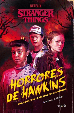 STRANGER THINGS HORRORES DE HAWKINS